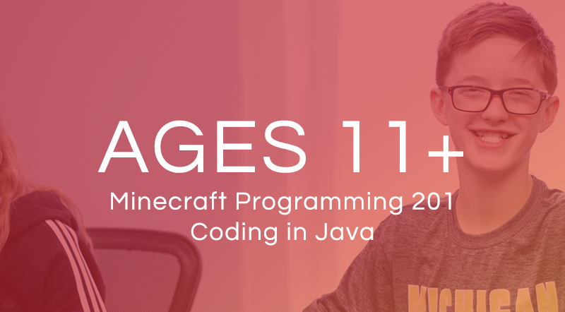 Minecraft programming classes for students ages 11 and older.